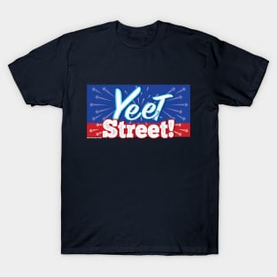 Yeet Street T-Shirt